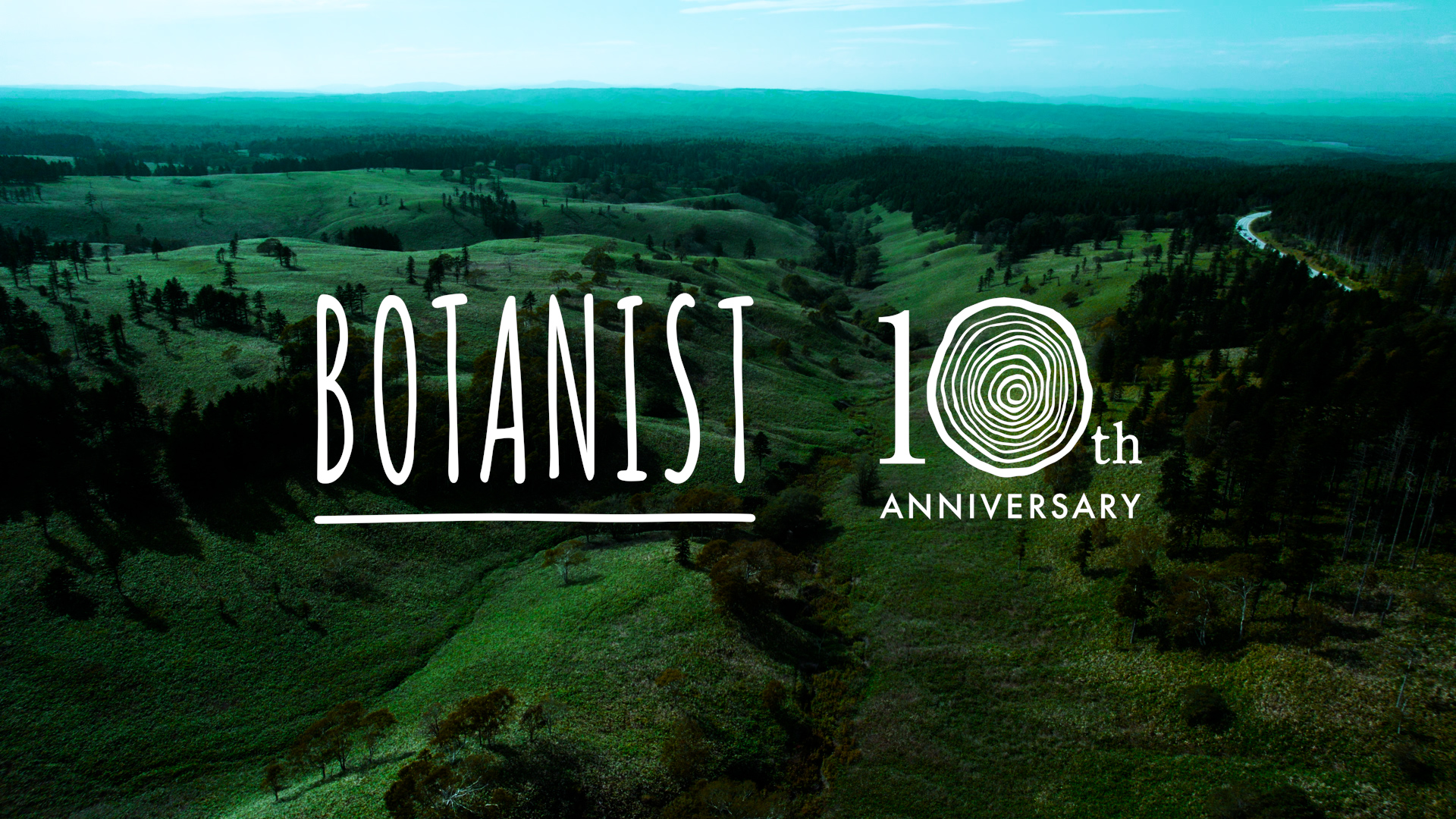 BOTANIST 10周年記念映像